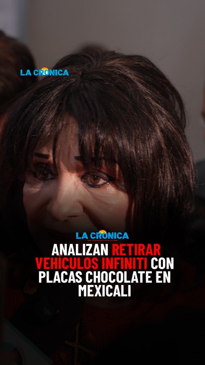 Analizan retirar vehículos Infiniti con placas chocolate en Mexicali