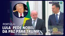 Em viagem pela Europa, Lula pede Nobel da Paz para Trump