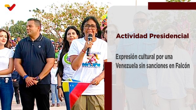 Presidenta (E) se une a la gran expresión cultural por una Venezuela sin sanciones en Falcón