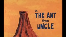 The Ant and The Aardwark - The Ant from Uncle