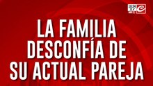 ¿Dónde está Rubén?: la familia desconfía de su actual pareja