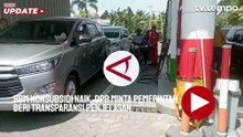 BBM Nonsubsidi Naik, DPR Minta Pemerintah Beri Transparansi Penjelasan