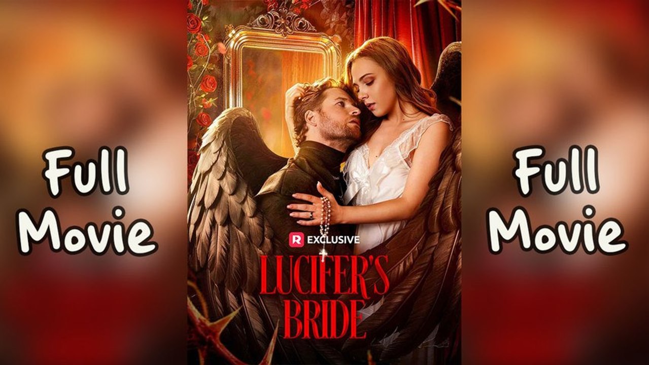Lucifer's Bride - FULL | Reelshort