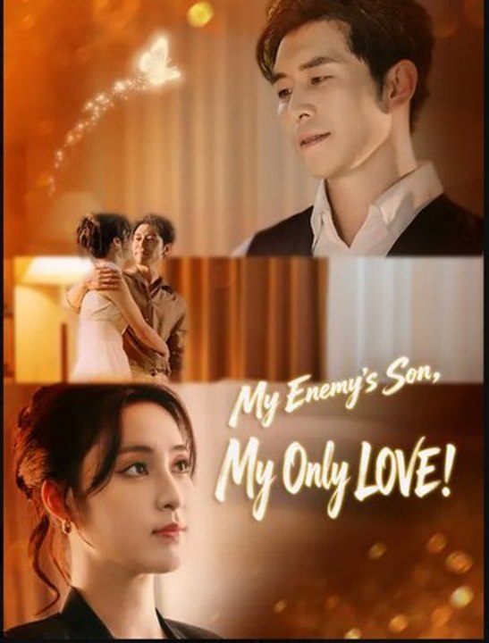 My Enemy's Son My Only LOVE- Full Drama Movie English Sub