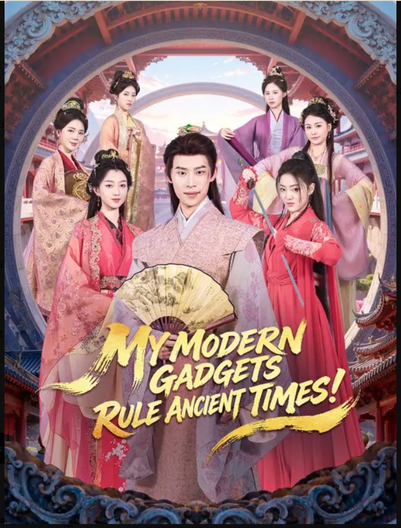 ⁣My Modern Gadgets Rule Ancient Times- Full Drama Movie English Sub