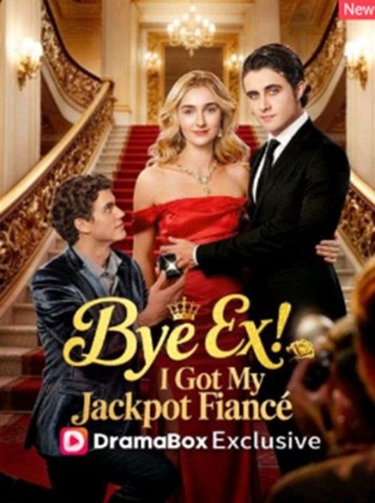 Bye Ex, I Got My Jackpot Fiancé - FULL EP (Drama)