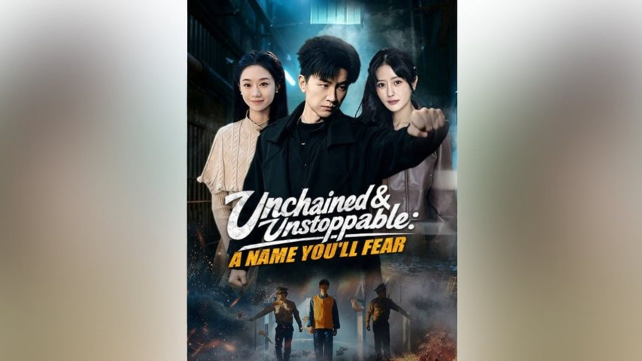 [EngSub] Unchained & Unstoppable: A Name You'll Fear