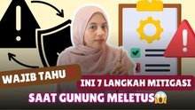 ​Wajib Tahu! 7 Langkah Mitigasi Saat Gunung Meletus
