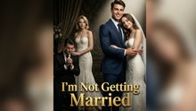 I’M Not Getting Married Ep