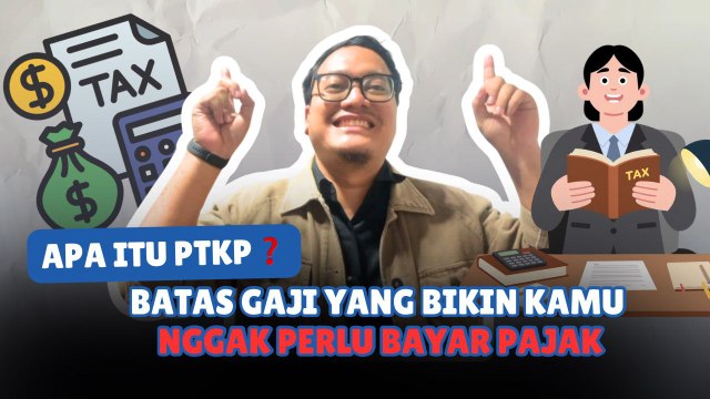 Apa Itu PTKP? Batas Gaji yang Bikin Kamu <i>Nggak</i> Perlu Bayar Pajak-Edukasi Ekonomi