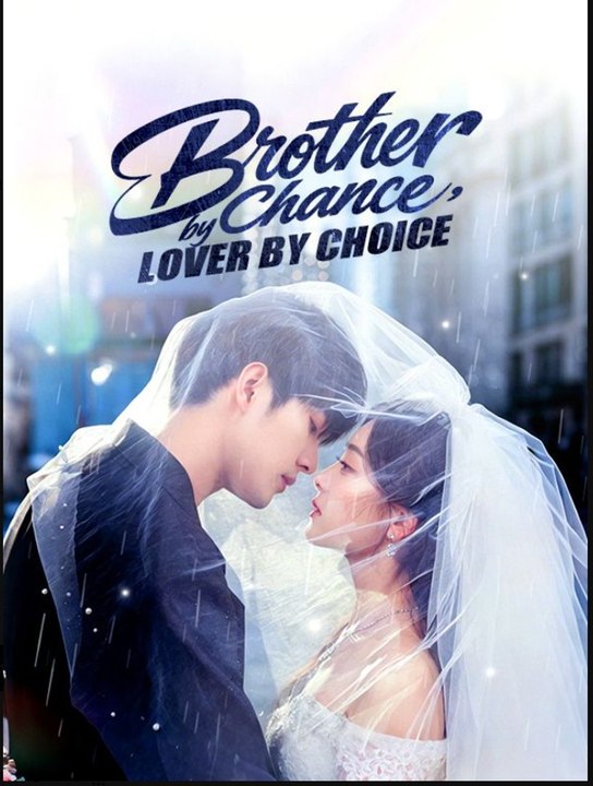 Brothers By Chance, Lover By Choice (2026) - Full Movie 💘🥀✨