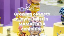 Growing old gets a joyful twist in MAMA KAKA exhibition