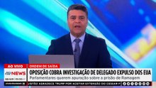 Oposição cobra investigação após expulsão de delegado dos EUA