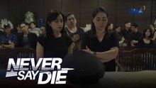 Never Say Die: Ang pekeng lamay para kay Major Delgado (Episode 56)
