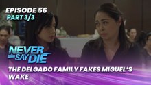 Never Say Die: The Delgado family fakes Miguel’s wake (Episode 56 - Part 3/3)