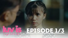 Luv Is: Florence must stay away from the Ferells! (Episode 36 – Part 1/3) | Caught In His Arms