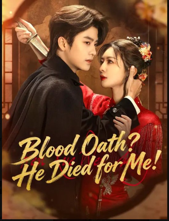 Blood Oath He Died For Me Drama