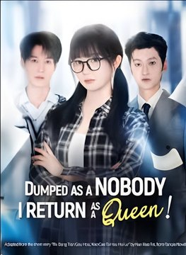 Dumped as a Nobody I Return as a Queen- Drama FULL MOVIES ENGLISH SUB