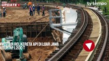 Investasi Rel Kereta Api di Luar Jawa Butuh Rp 1.200 T