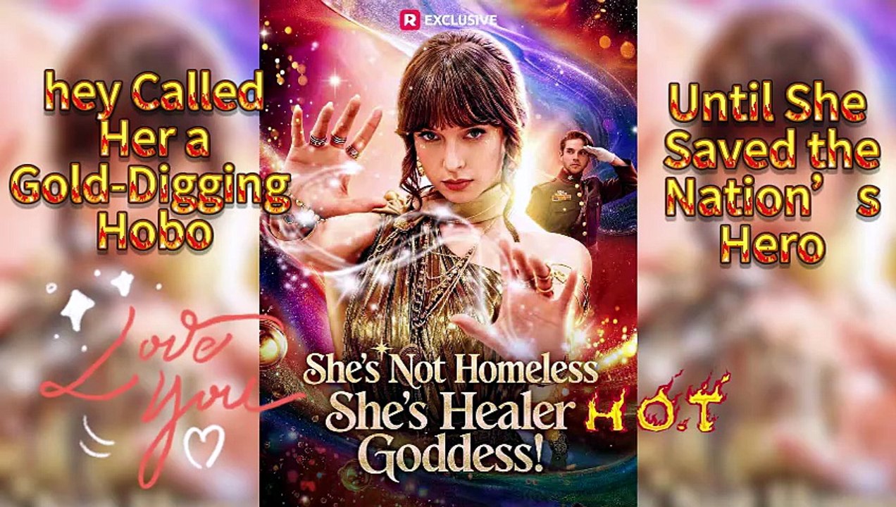 [Billionaire x Hidden Identity] 👑 She's Not Homeless, She's Healer Goddess! ✨ They Called Her a Gold Digger… She's Actually a Goddess