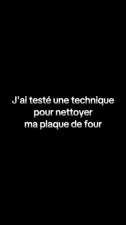 Nettoyage de la plaque du four