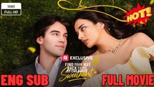 Find Your Way Back to Me, My Childhood Sweetheart - (2026) - FULL ENGSUB | Reelshort Hot HD