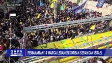 Upacara Pemakaman di Lebanon Selatan, 14 Korban Serangan Israel Dimakamkan | SAPA MALAM