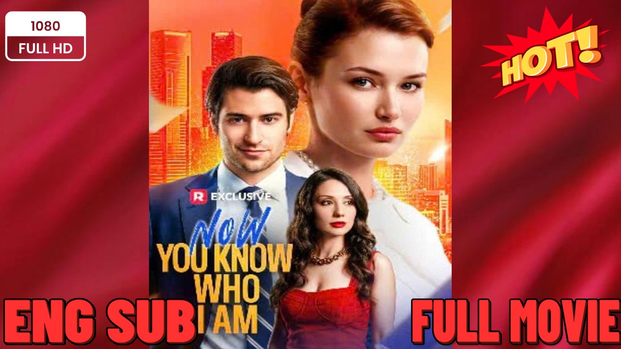 Now You Know Who I Am FULL DRAMA 2026