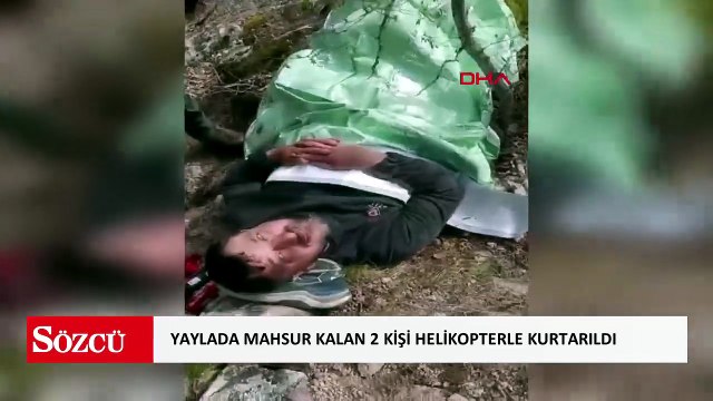 Yaylada mahsur kalan 2 kişi helikopterle kurtarıldı