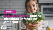 Escuelas: clave contra obesidad infantil en América