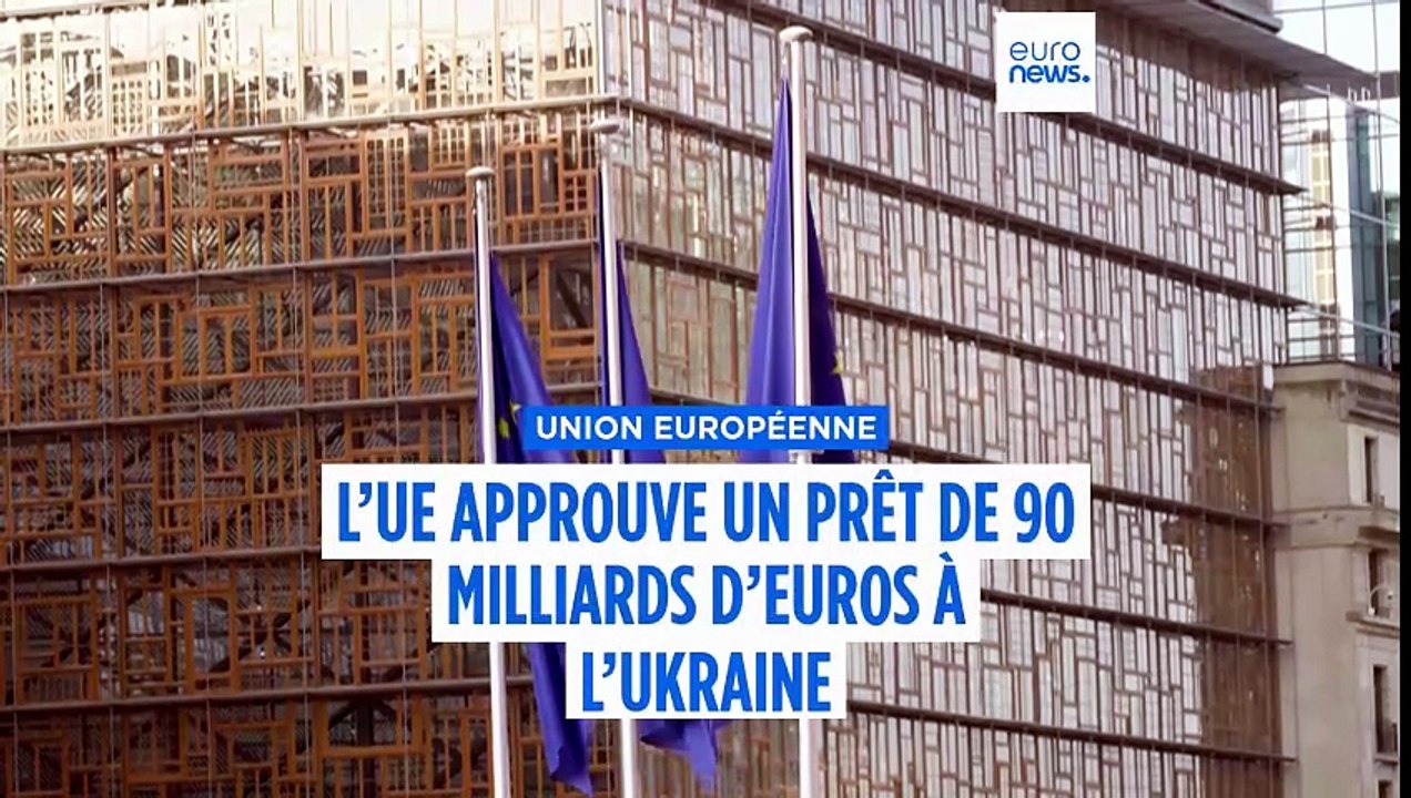 L'UE lance une procédure pour débloquer un prêt de 90 milliards d'euros à l'Ukraine