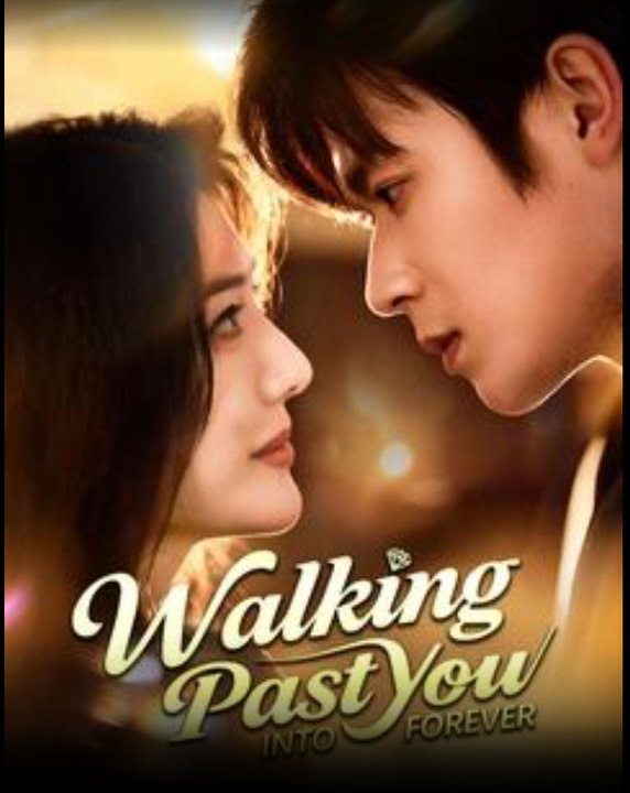 Walking Past You Into Forever Drama