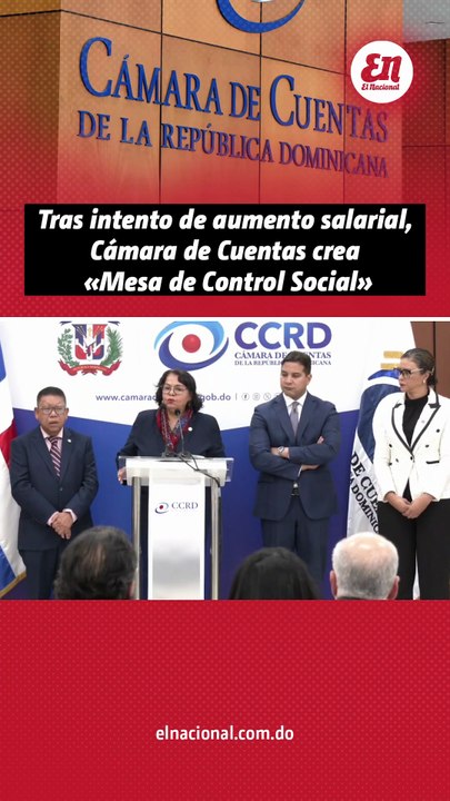 Tras intento de aumento salarial, Cámara de Cuentas crea «Mesa de Control Social»