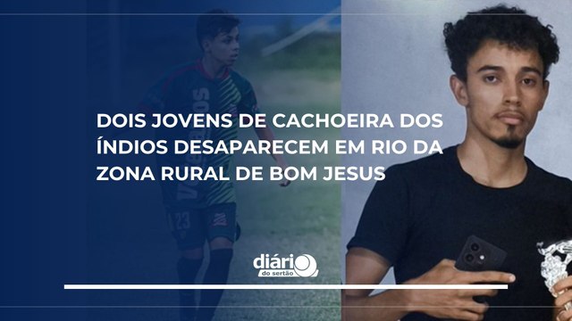 Dois jovens de Cachoeira dos Índios desaparecem em rio da zona rural de Bom Jesus
