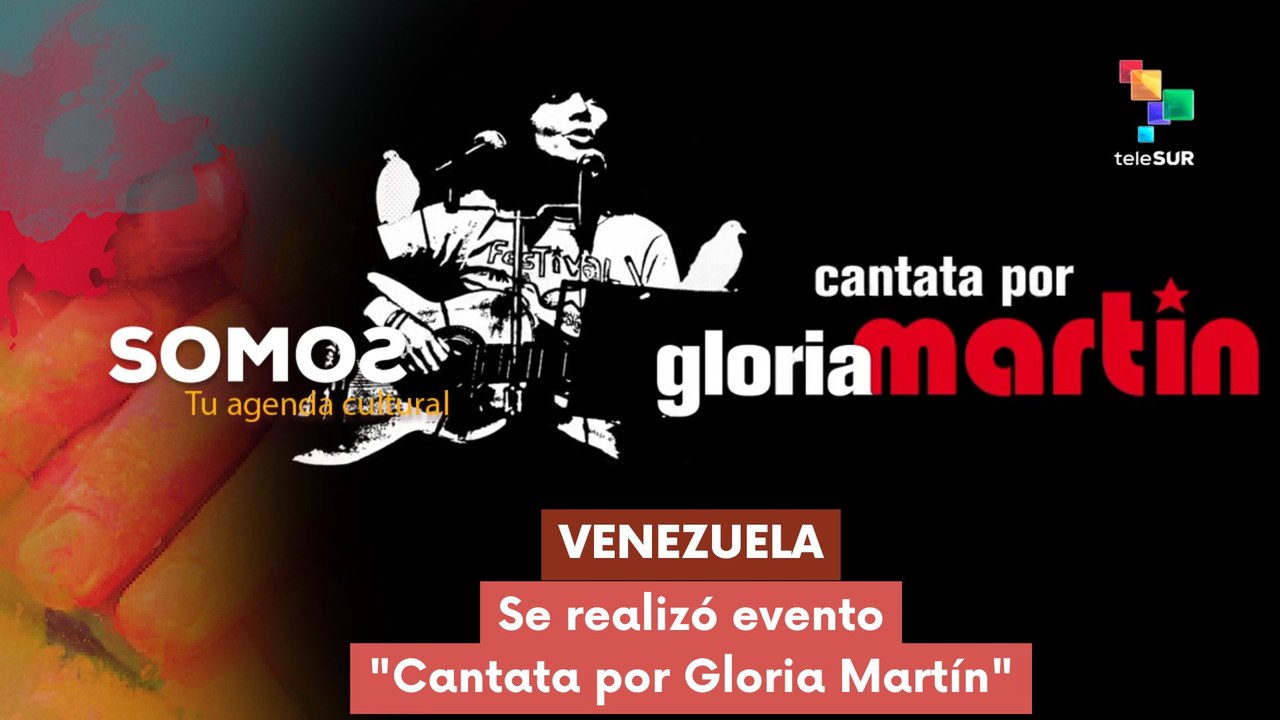 SOMOS | Venezuela | Se realizó evento "Cantata por Gloria Martín"  22-04-2026