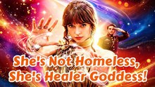 She's Not Homeless, She's Healer Goddess