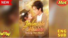 ⭐[EngSub] Invincible Healer - Taming Her Heart Chinese Movie