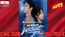 [Hot 2026] 🍀 ❣️🔥🎬 Love Moves On Without You (DUBBED)