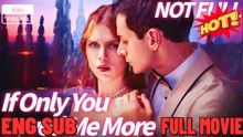 If Only You Loved Me More ⭐🍉💚 FULL MOVIES ENGLISH SUB (2026) - FULL | Reelshort