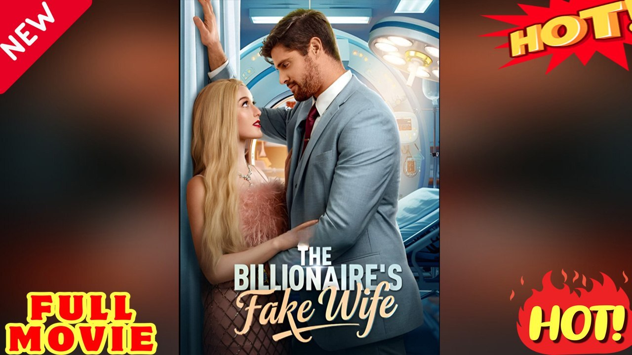 The Billionaire's Fake Wife (2026) - FULL - Reelshort