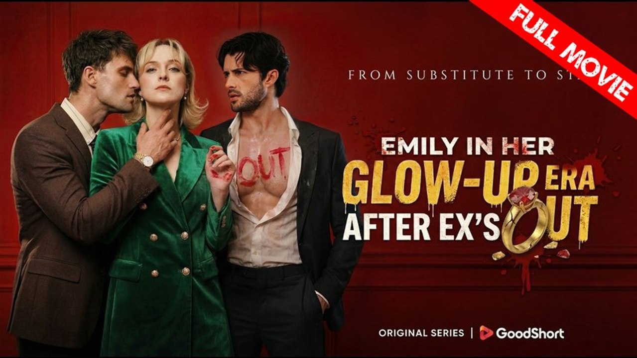 Emily in Her Glow-Up Era After Ex's Out | Full Movie HD - Best Drama ShortFilms Hot Romance Sweet Romance Fantasy Forbidden Love Romantic Steamy
