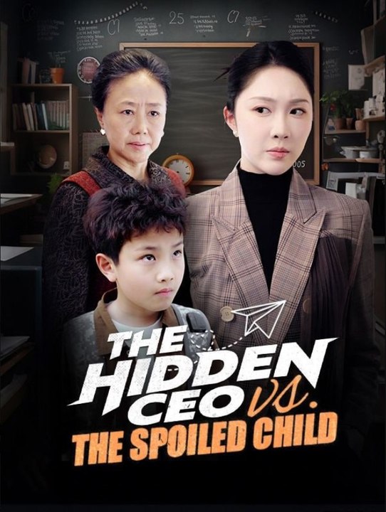 The Hidden CEO vs The Spoiled Child - Full Movies English Sub