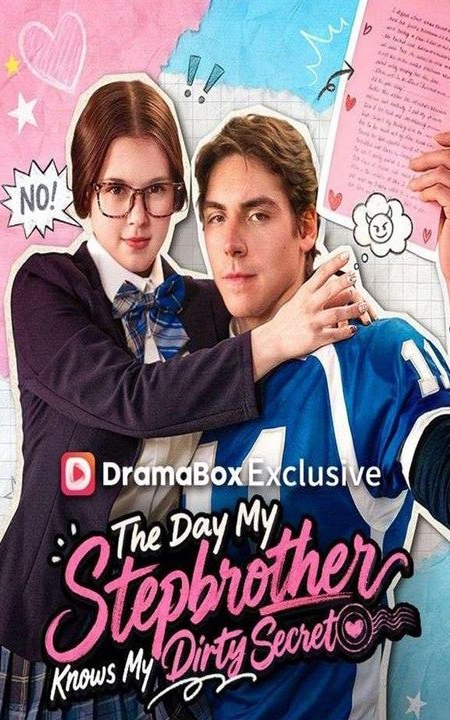 The Day My Stepbrother Knows My Dirty Secret Short Drama