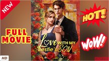 🧡🍏 🔥 In Love with My Bestie's Son Full Movie