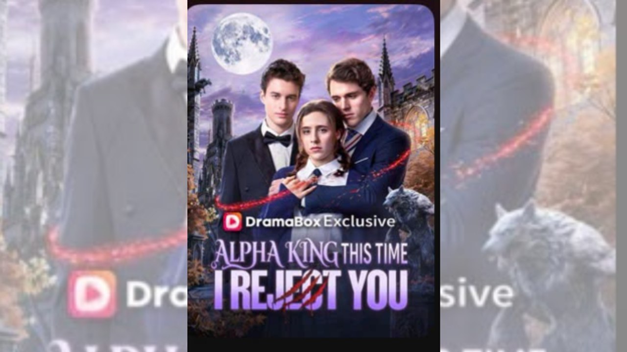 Alpha King, This Time I Reject You - Full 💕 💕 💕