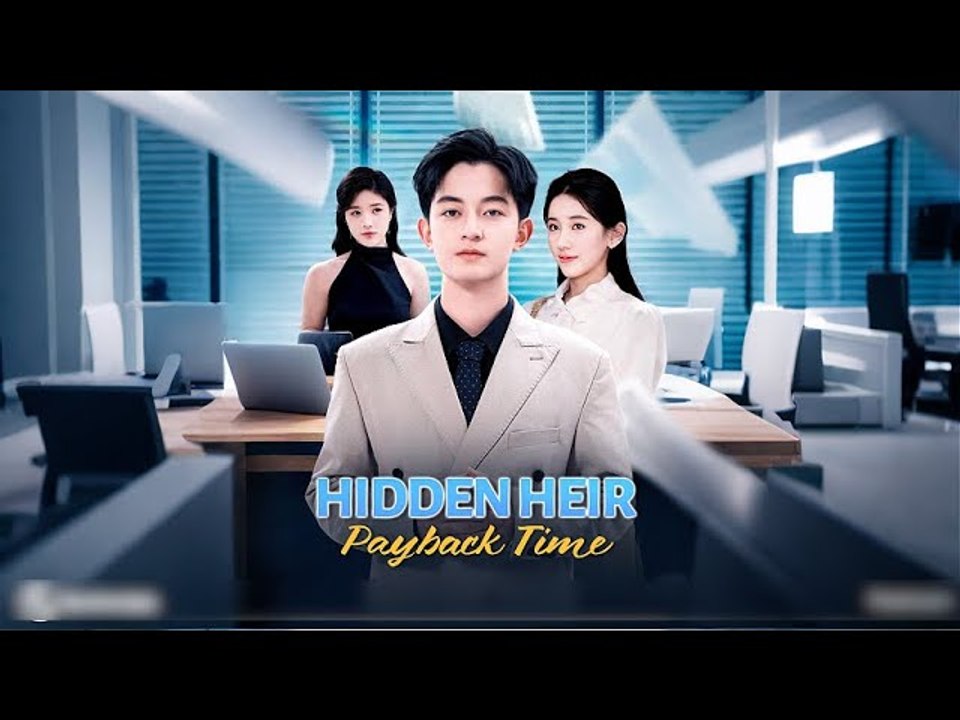 Hidden Heir - Payback Time Hot 🔥