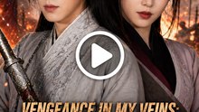 Vengeance in My Veins The Outcast Turned Immortal- Full Drama Movie English Sub