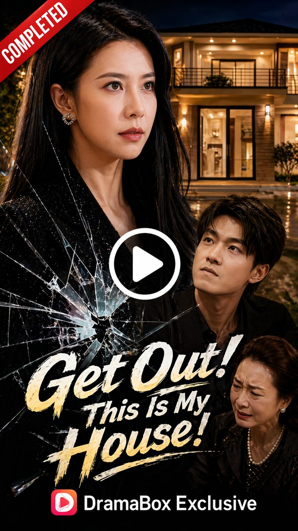 ⁣Get Out This Is My House- Full Drama Movie English Sub