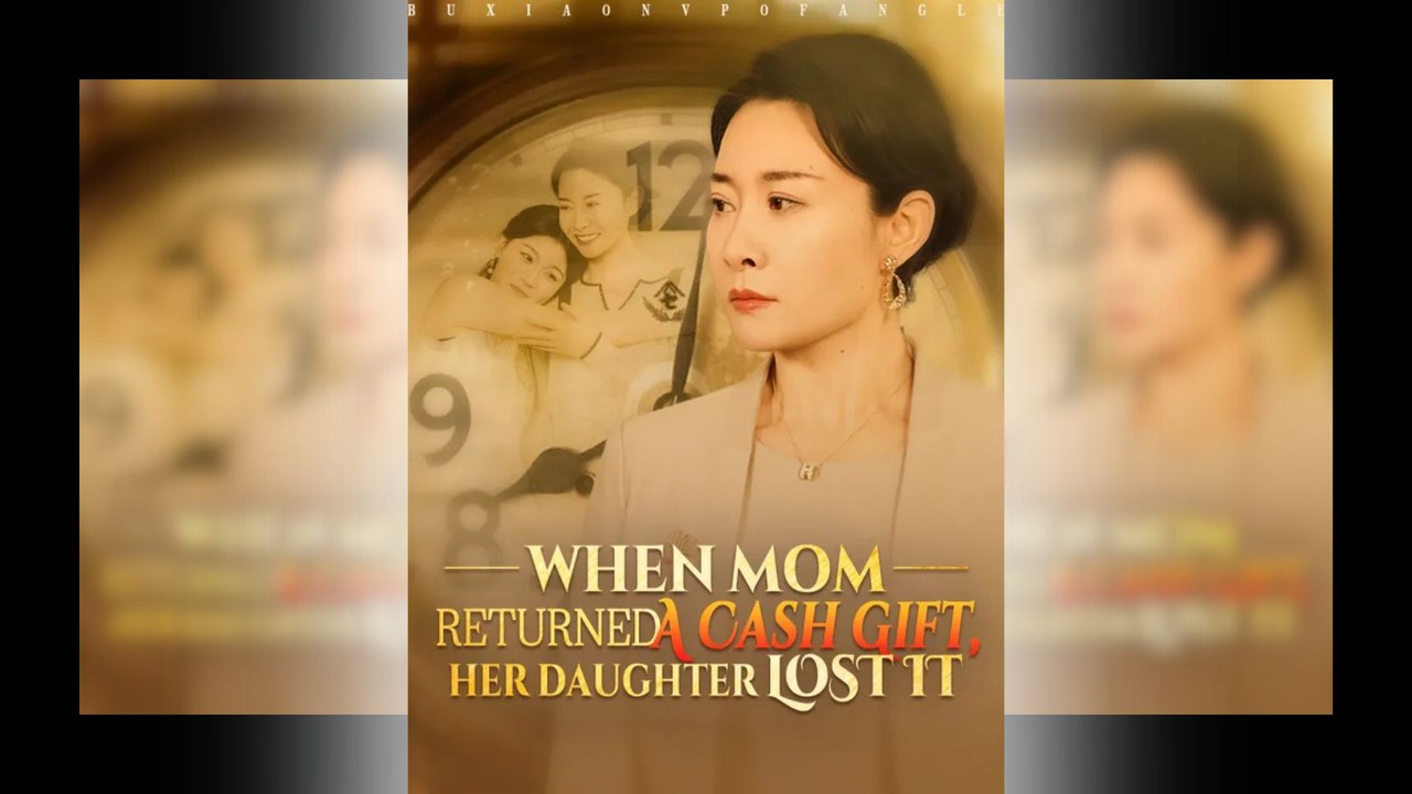 When Mom Returned A Cash Gift, Her Daughter Lost It