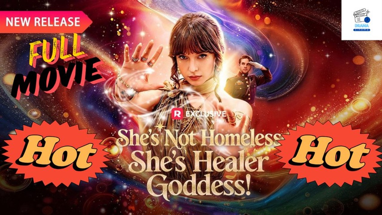 Hot Drama She's Not Homeless, She's Healer Goddess Hub